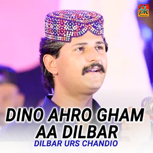 Dino Ahro Gham Aa Dilbar