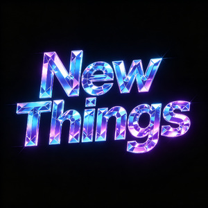 New Things