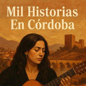 Mil Historias En Córdoba