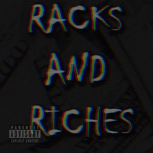 RACKS AND RICHES (feat. Jxhnnyy)