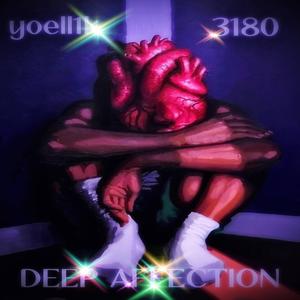 Deep Affection (feat. 3180)