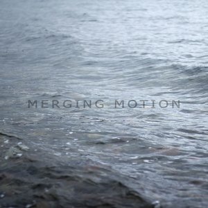 Merging Motion