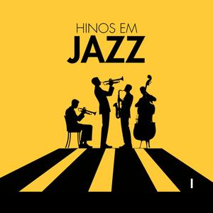 Hino 140 em Jazz (Sou Feliz)