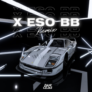 X Eso BB (Remix)