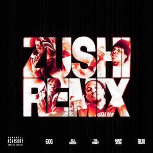 ZUSHI REMIX (feat. JOLAGREEN23, THAHOMEY, SHERIFFLAZONE & 8RUKI)