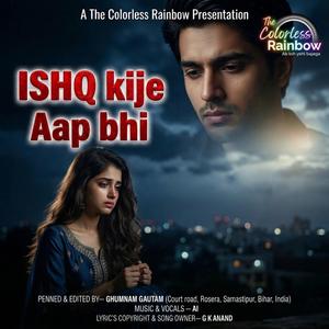 ISHQ kije Aap bhi
