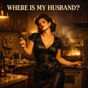 Where is my husband?