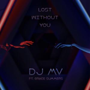 Lost Without You (feat. Grace Summers)