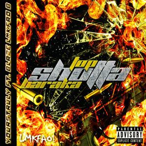 TopShotta Baraka (feat. Blaze Lmkfao B)