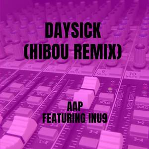 Daysick (HIBOU Remix)