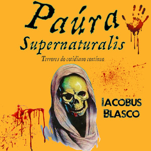 Paúra Supernaturalis - Terrores Do Cotidiano Contínuo (Instrumental)