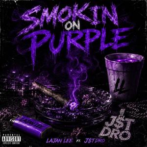 Smokin On Purple (feat. J$tDro)