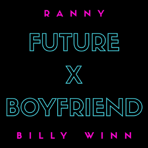 Future X Boyfriend