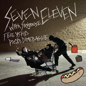 seveneleven (feat. sickgoose & Y.S.H.D)