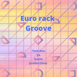 Euro Rack Groove