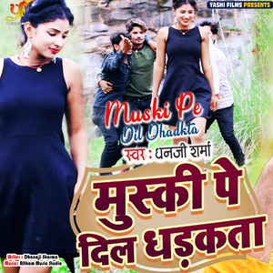 Muski Pe Dil Dhadkta