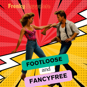 Footloose and FancyFree