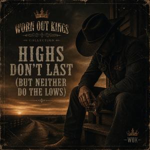 Highs Dont Last (But Neither Do The Lows)