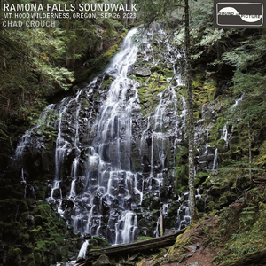 Part 26, The Splendor of Ramona Falls