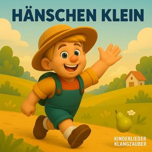 Hänschen klein (Kinderlieder zum Mitsingen) (Kinderlieder Klangzauber Version)