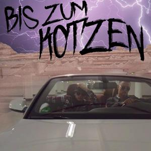 Bis zm Kotzen