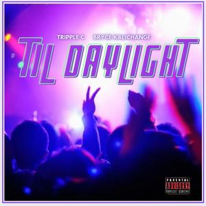 Til Daylight (feat. Tripple C)