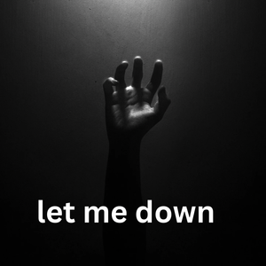 Let Me Down