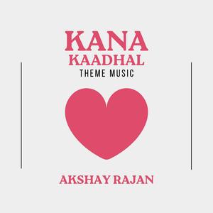 Kana Kaadhal Theme Music (Original Edit)