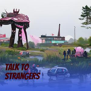Talk to Strangers