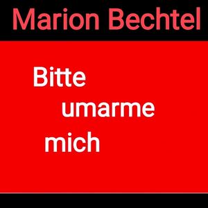Bitte umarme mich