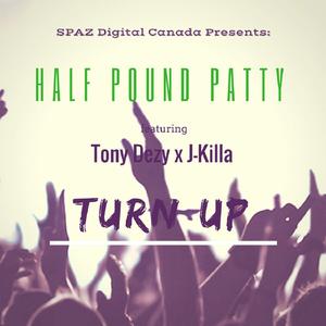 Turn Up (feat. Tony Dezy & Jae Killah)