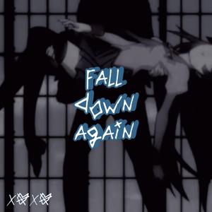 Fall Down Again