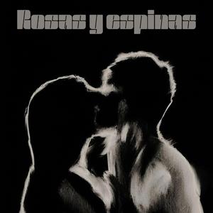Rosas y espinas