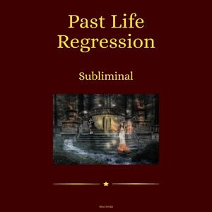 Past Life Regression Subliminal