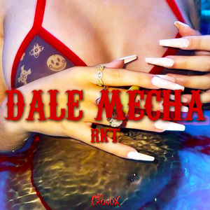 Dale Mecha RKT (Remix)