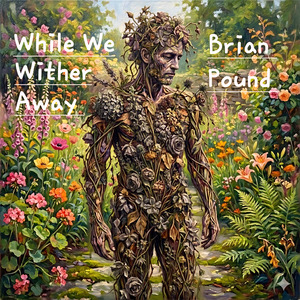 While We Wither Away