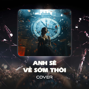 Anh Sẽ Về Sớm Thôi (Cover)