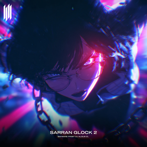 SARRAN GLOCK 2 (SLOWED)