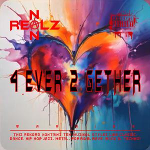 4 EVER 2 GETHER (T3CHN0)