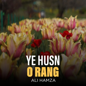 Ye Husn o Rang