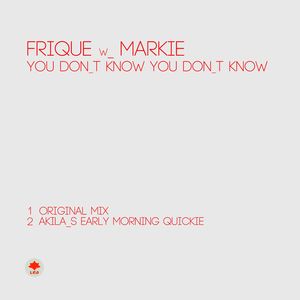 You Don_t Know You Don_t Know (Akila_s Early Morning Quickie)
