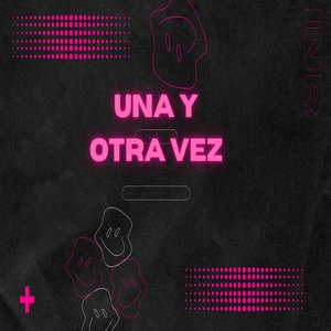 Una Y Otra Vez