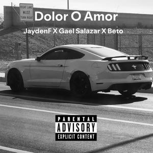 Dolor O Amor (feat. Gael Salazar, Beto & Joel Double G)