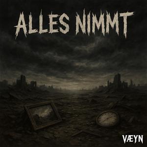 Alles nimmt