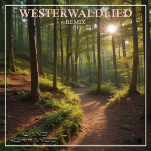 Westerwaldlied (KlangKommando Uplifting Remix)