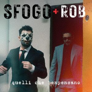 Quelli che benpensano (feat. Rob)