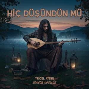 Hiç Düşündün mü