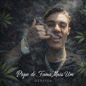 Papo De Fuma Mais Um