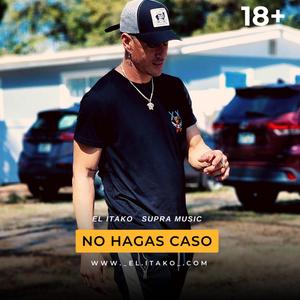 No hagas caso