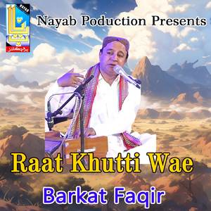 Rat Khutti Wae